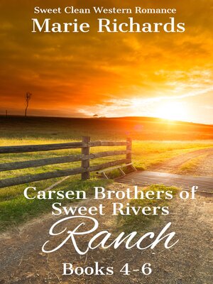 cover image of Carsen Brothers of Sweet Rivers Ranch Books 4-6